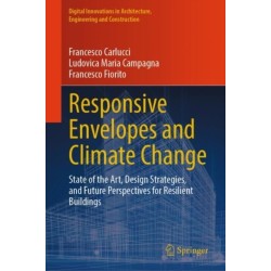 Responsive Envelopes and Climate Change: State of the Art, Design Strategies, and Future Perspectives for Resilient Buildings