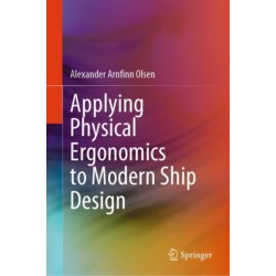 Applying Physical Ergonomics to Modern Ship Design