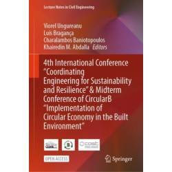 4th International Conference "Coordinating Engineering for Sustainability and Resilience" & Midterm Conference of CircularB “Implementation of Circular Economy in the Built Environment”