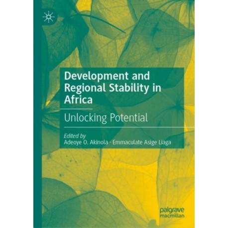Development and Regional Stability in Africa: Unlocking Potential
