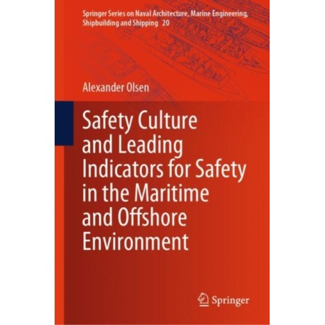 Safety Culture and Leading Indicators for Safety in the Maritime and Offshore Environment