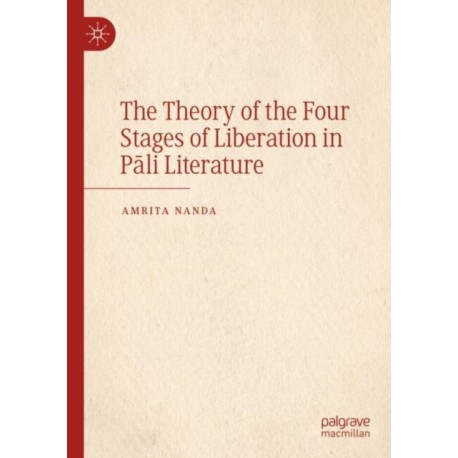 The Theory of the Four Stages of Liberation in Pali Literature