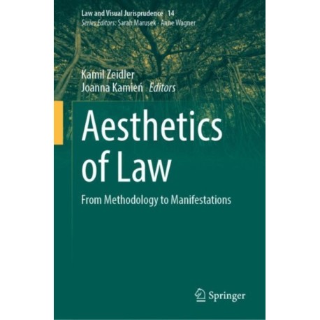 Aesthetics of Law: From Methodology to Manifestations