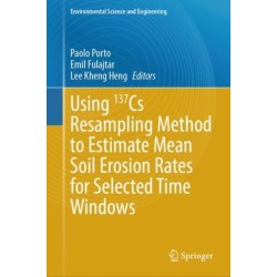 Using 137Cs Resampling Method to Estimate Mean Soil Erosion Rates for Selected Time Windows