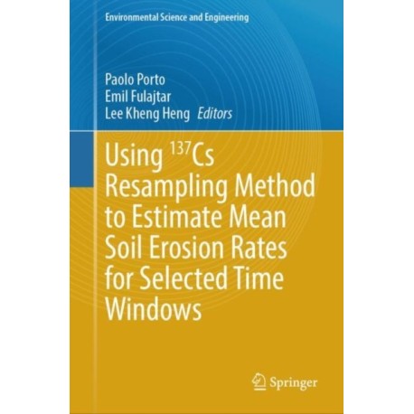 Using 137Cs Resampling Method to Estimate Mean Soil Erosion Rates for Selected Time Windows