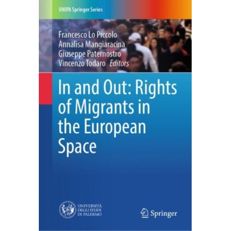 In and Out: Rights of Migrants in the European Space