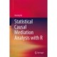 Statistical Causal Mediation Analysis with R