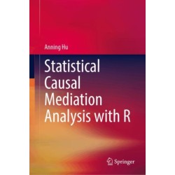 Statistical Causal Mediation Analysis with R