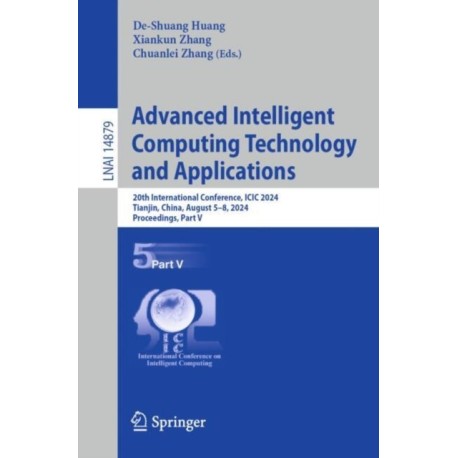 Advanced Intelligent Computing Technology and Applications: 20th International Conference, ICIC 2024, Tianjin, China, August 5–8, 2024, Proceedings, Part V