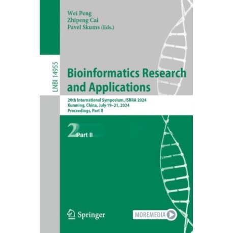 Bioinformatics Research and Applications: 20th International Symposium, ISBRA 2024, Kunming, China, July 19–21, 2024, Proceedings, Part II