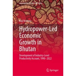 Hydropower-Led Economic Growth in Bhutan: Development of Industry-Level Productivity Account, 1990–2022