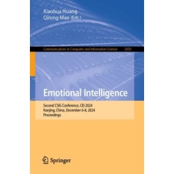 Emotional Intelligence: Second CSIG Conference, CEI 2024, Nanjing, China, December 6-8, 2024, Proceedings
