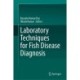 Laboratory Techniques for Fish Disease Diagnosis