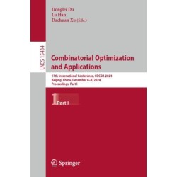 Combinatorial Optimization and Applications: 17th International Conference, COCOA 2024, Beijing, China, December 6–8, 2024, Proceedings, Part I