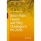 India's Public Finance and Policy Challenges in the 2020s
