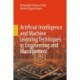 Artificial Intelligence and Machine Learning Techniques in Engineering and Management