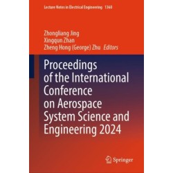 Proceedings of the International Conference on Aerospace System Science and Engineering 2024