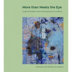 More than Meets the Eye: A tale of modern and contemporary art of Africa