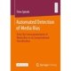 Automated Detection of Media Bias: From the Conceptualization of Media Bias to its Computational Classification