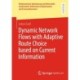 Dynamic Network Flows with Adaptive Route Choice based on Current Information