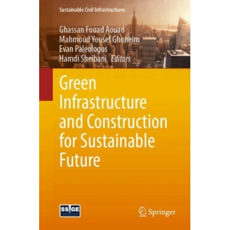 Green Infrastructure and Construction for Sustainable Future