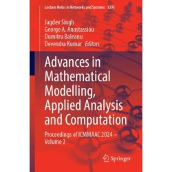 Advances in Mathematical Modelling, Applied Analysis and Computation: Proceedings of ICMMAAC 2024 – Volume 2