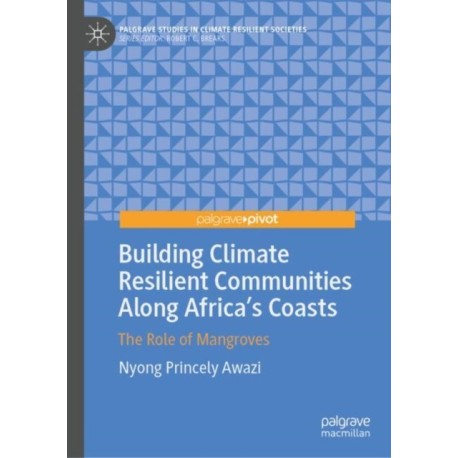 Building Climate Resilient Communities Along Africa's Coasts: The Role of Mangroves