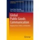 Global Public Goods Communication: Mapping Actors, Policies, and Narratives