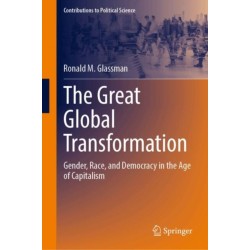 The Great Global Transformation: Gender, Race, and Democracy in the Age of Capitalism