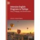Intensive English Programs in Turkiye: Policy, Pedagogy, and Administration