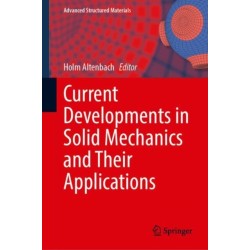 Current Developments in Solid Mechanics and Their Applications