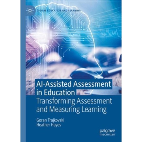 AI-Assisted Assessment in Education: Transforming Assessment and Measuring Learning