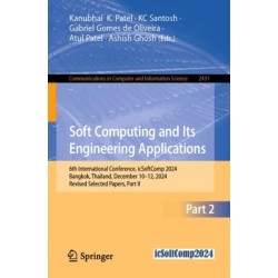 Soft Computing and Its Engineering Applications: 6th International Conference, icSoftComp 2024, Bangkok, Thailand, December 10–12, 2024, Revised Selected Papers, Part II
