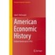 American Economic History: Earliest Americans to 1914