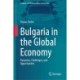 Bulgaria in the Global Economy: Dynamics, Challenges, and Opportunities