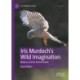 Iris Murdoch’s Wild Imagination: Nature and the Environment