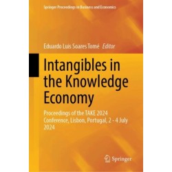 Intangibles in the Knowledge Economy: Proceedings of the TAKE 2024 Conference, Lisbon, Portugal, 2–4 July 2024