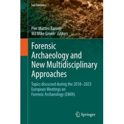 Forensic Archaeology and New Multidisciplinary Approaches: Topics Discussed During the 2018-2023 European Meetings on Forensic Archaeology (EMFA)