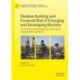 Shadow Banking and Financial Risk in Emerging and Developing Markets: The Growth and Development of Non-Bank Financial Intermediation