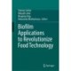 Biofilm Applications to Revolutionize Food Technology