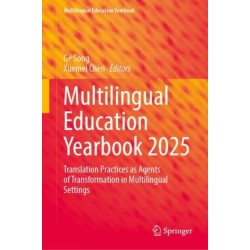 Multilingual Education Yearbook 2025: Translation Practices as Agents of Transformation in Multilingual Settings