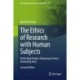 The Ethics of Research with Human Subjects: Protecting People, Advancing Science, Promoting Trust