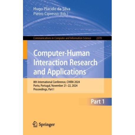 Computer-Human Interaction Research and Applications: 8th International Conference, CHIRA 2024, Porto, Portugal, November 21–22, 2024, Proceedings, Part I