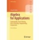 Algebra for Applications: Cryptography, Secret Sharing, Error-Correcting, Fingerprinting, Compression