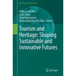 Tourism and Heritage: Shaping Sustainable and Innovative Futures