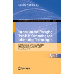 Innovation and Emerging Trends in Computing and Information Technologies: First International Conference, IETCIT 2024, Mohali, Punjab, India, March 1–2, 2024, Proceedings, Part II