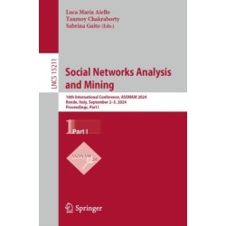 Social Networks Analysis and Mining: 16th International Conference, ASONAM 2024, Rende, Italy, September 2–5, 2024, Proceedings, Part I