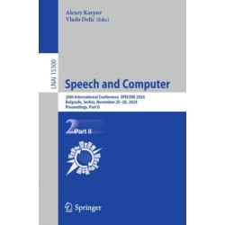 Speech and Computer: 26th International Conference, SPECOM 2024, Belgrade, Serbia, November 25–28, 2024, Proceedings, Part II