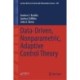 Data-Driven, Nonparametric, Adaptive Control Theory