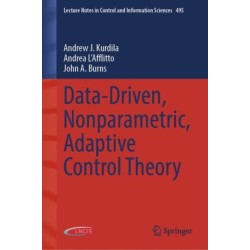 Data-Driven, Nonparametric, Adaptive Control Theory